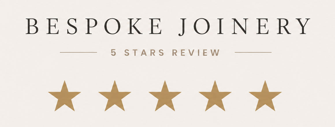 Bespoke fitted furniture: 5 star reviews
